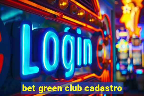 bet green club cadastro